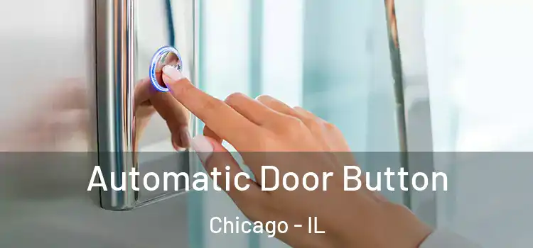 Automatic Door Button Chicago - IL