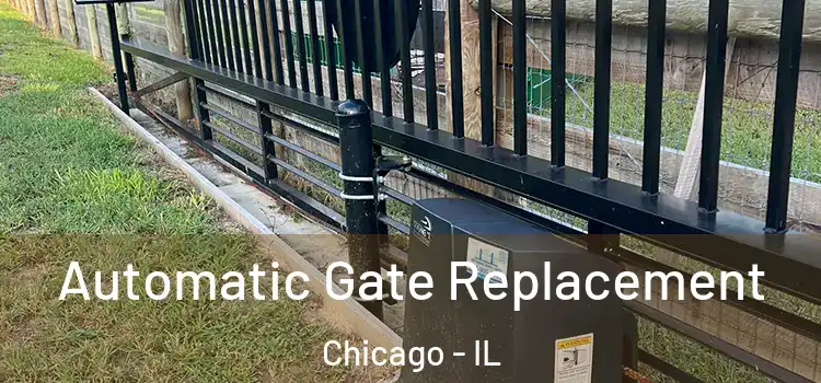 Automatic Gate Replacement Chicago - IL