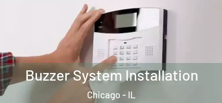 Buzzer System Installation Chicago - IL