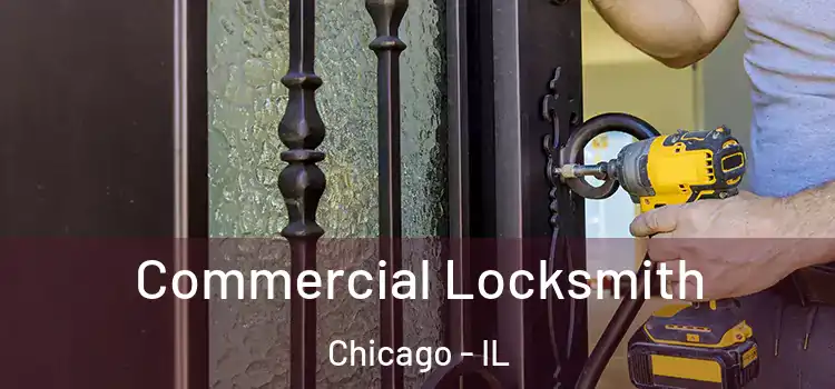Commercial Locksmith Chicago - IL