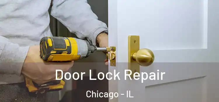 Door Lock Repair Chicago - IL