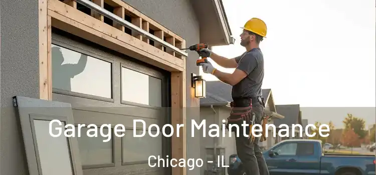 Garage Door Maintenance Chicago - IL