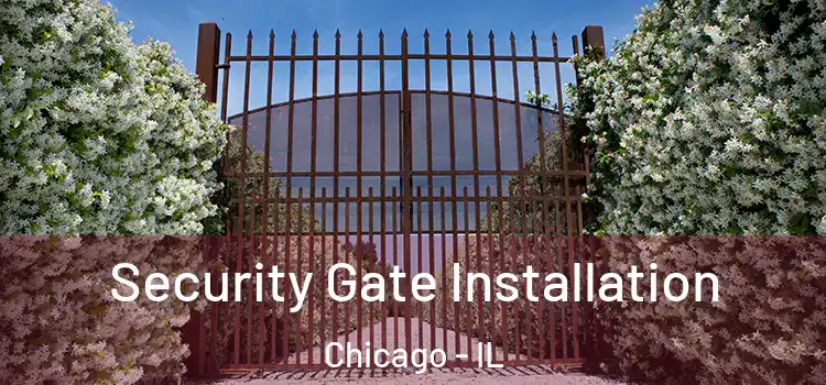Security Gate Installation Chicago - IL