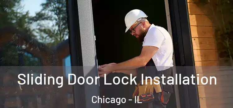 Sliding Door Lock Installation Chicago - IL